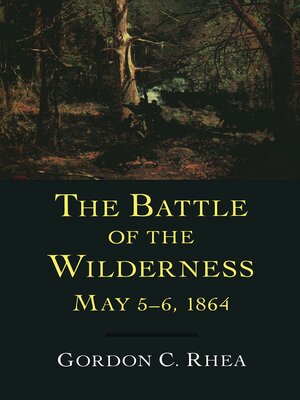 cover image of The Battle of the Wilderness, May 5–6, 1864